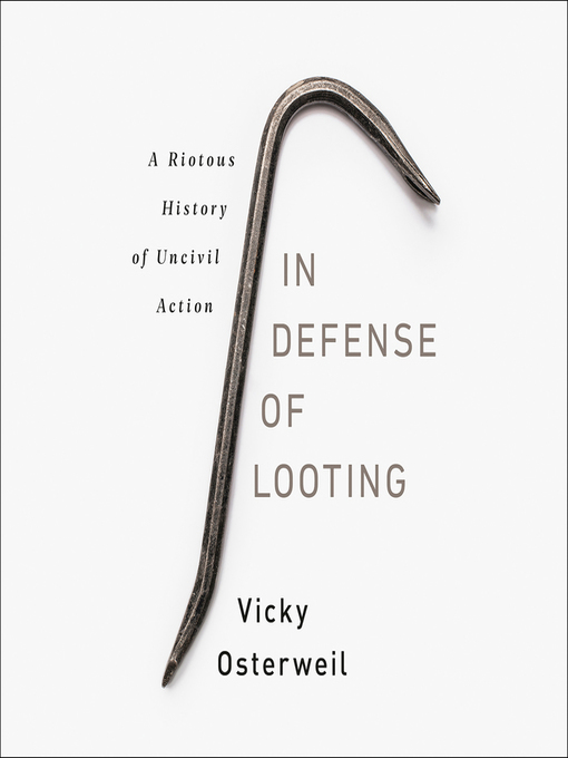 Title details for In Defense of Looting by Vicky Osterweil - Wait list